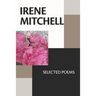 Irene Mitchell: Selected Poems