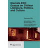 Diamela Eltit: Essays on Chilean Literature, Politics, and Culture