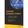 Essential Computer Science: A Programmer's Guide to Foundational Concepts