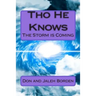 Tho He Knows: God is Warning: The Storm is Coming America Under Attack Economic Crash/Famine Tribulation/Rapture