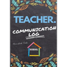Teacher Communication Log: Log all Student, Parent, Emergency Contact and Medical/Health Details 7 x 10 Inch 110 Pages