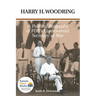 Harry H. Woodring: A Political Biography of Fdr's Controversial Secretary of War