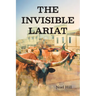 The Invisible Lariat
