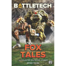 BattleTech: Fox Tales (The Collected Fox Patrol Stories)