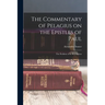 The Commentary of Pelagius on the Epistles of Paul: The Problem of its Restoration