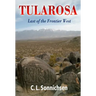 Tularosa: Last of the Frontier West