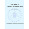 Organics: The Law of the Breathing Spiral