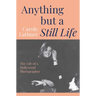 Anything But a Still Life: The Life of a Hollywood Photographer