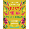 Easy Indian Vegetarian: Delicious Recipes for Every Day