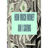 How Much Money Am I Saving: Finance