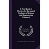 A Text Book of Physics for the use of Students of Science and Engineering Volume 1