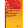 Software Product Management: Finding the Right Balance for Yourproduct Inc.