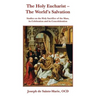 The Holy Eucharist- The World's Salvation