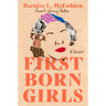 Firstborn Girls: A Memoir