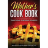 Mother's Cookbook: Traditional European Desserts: Traditional European: Traditional
