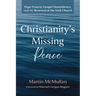 Christianity's Missing Peace: Pope Francis, Gospel Nonviolence, and the Renewal of the Irish Church