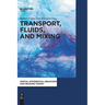 Transport, Fluids, and Mixing
