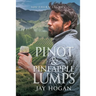 Pinot and Pineapple Lumps
