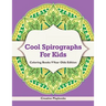 Cool Spirographs For Kids - Coloring Books 9 Year Olds Edition