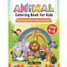 Animal Coloring Book for Kids: Workbook and Activities for Toddlers and Preschoolers Ages 4-8