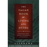 The Pagan Book of Living and Dying: T/K