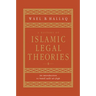 A History of Islamic Legal Theories: An Introduction to Sunni Usul Al-Fiqh