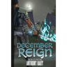 December Reign: Book One of The Lore of Man