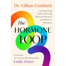 The Hormone Loop: An Empowering Guide to Restoring Hormonal Harmony, from Puberty to Menopause