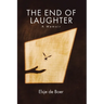 The End of Laughter: A Memoir