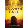 Colony's Fall: Book Two of the New Europa Trilogy
