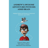 Andrew's Awesome Adventures with His ADHD Brain