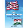 My American Dream: with a few nightmares along the way