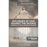 Dialogues of Love against the Silence Memories of Prison, Dreams of Freedom