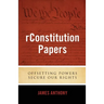 rConstitution Papers: Offsetting Powers Secure Our Rights