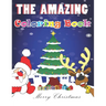 The Amazing coloring book: the perfect gift for christmas 2020 for kids ages +4, coloring pages, glossy cover, calendar of christmas holiday, and