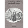 A Pilgrimage to Nejd, the Cradle of the Arab Race, a Visit to the Court of the Arab Emir, and Our Persian Campain (Unabridged Edition, Volume 2)