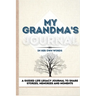 My Grandma's Journal: A Guided Life Legacy Journal To Share Stories, Memories and Moments 7 x 10