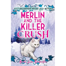 Merlin and the Killer Crush: Wyld Enchantment Woods Cozy Mystery