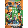 Breaking Into New Hollywood: A Career Guide to a Changing Industry