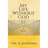 My Life Wothout God
