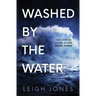 Washed By The Water: Gritty Christian suspense
