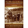 The Reynolds Gang: Confederate Outlaws With A Cause