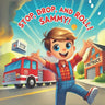 Stop Drop and Roll Sammy: Fire Saftey for Children