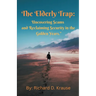 The Elderly Trap: Uncovering Scams and Reclaiming Security in the Golden Years.