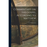 Commentary on the Gospel According to Matthew