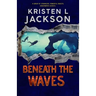 Beneath the Waves