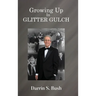 Growing Up In Glitter Gulch