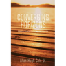 Converging Horizons: Essays in Religion, Psychology, and Caregiving