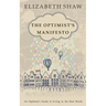 The Optimist's Manifesto: An Optimist's Guide to Living in the Real World