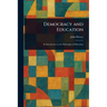 Democracy and Education